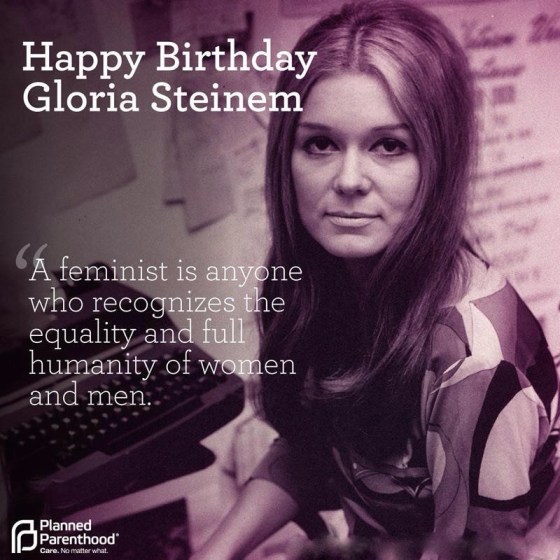 Happy 80th Birthday, Gloria Steinem!!